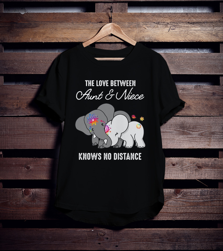 The Love Between Aunt And Niece Knows No Distance Elephants With Colorful Flowers T-Shirt