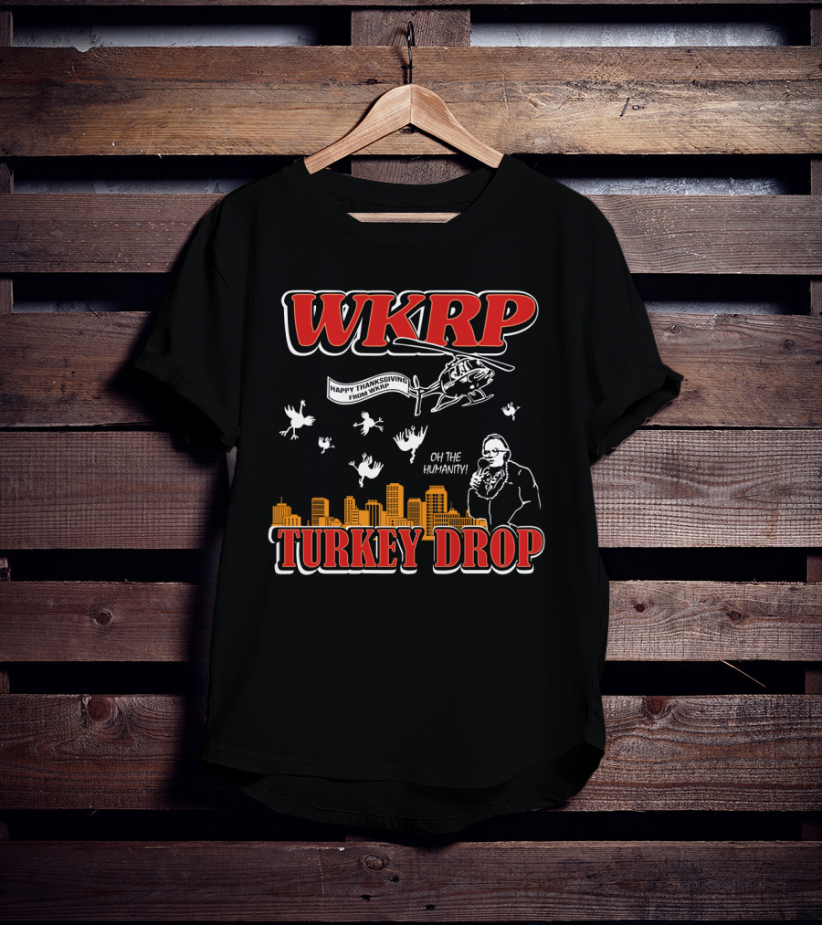 WKRP Turkey Drop Oh The Humanity Happy Thanksgiving From WKRP T-Shirt