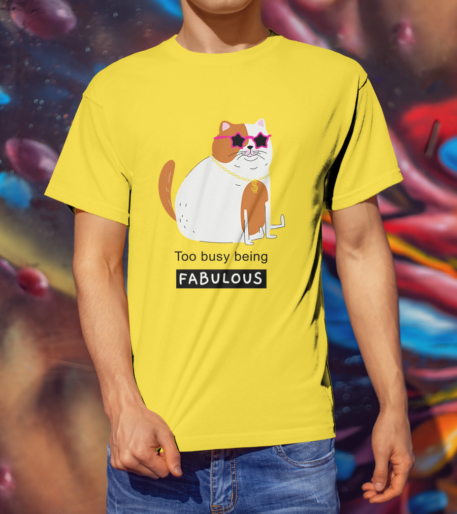 Too Busy Being Fabulous Cat With Star Sunglasses And Gold Chain T-Shirt