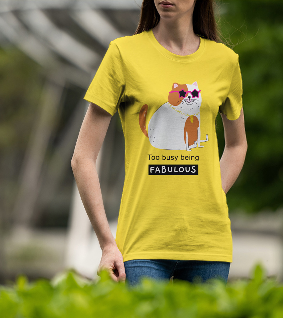 Too Busy Being Fabulous Cat With Star Sunglasses And Gold Chain T-Shirt
