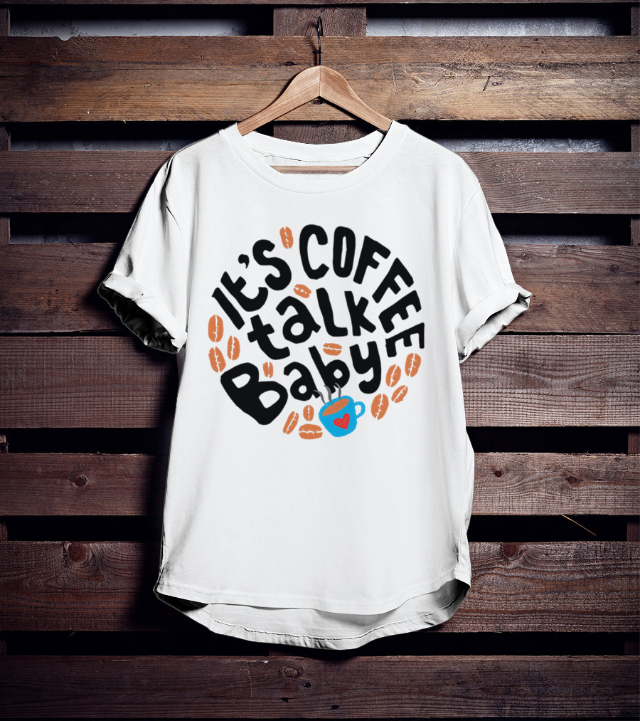 It's Coffee Talk Baby Fun Design With Heart Cup And Beans T-Shirt