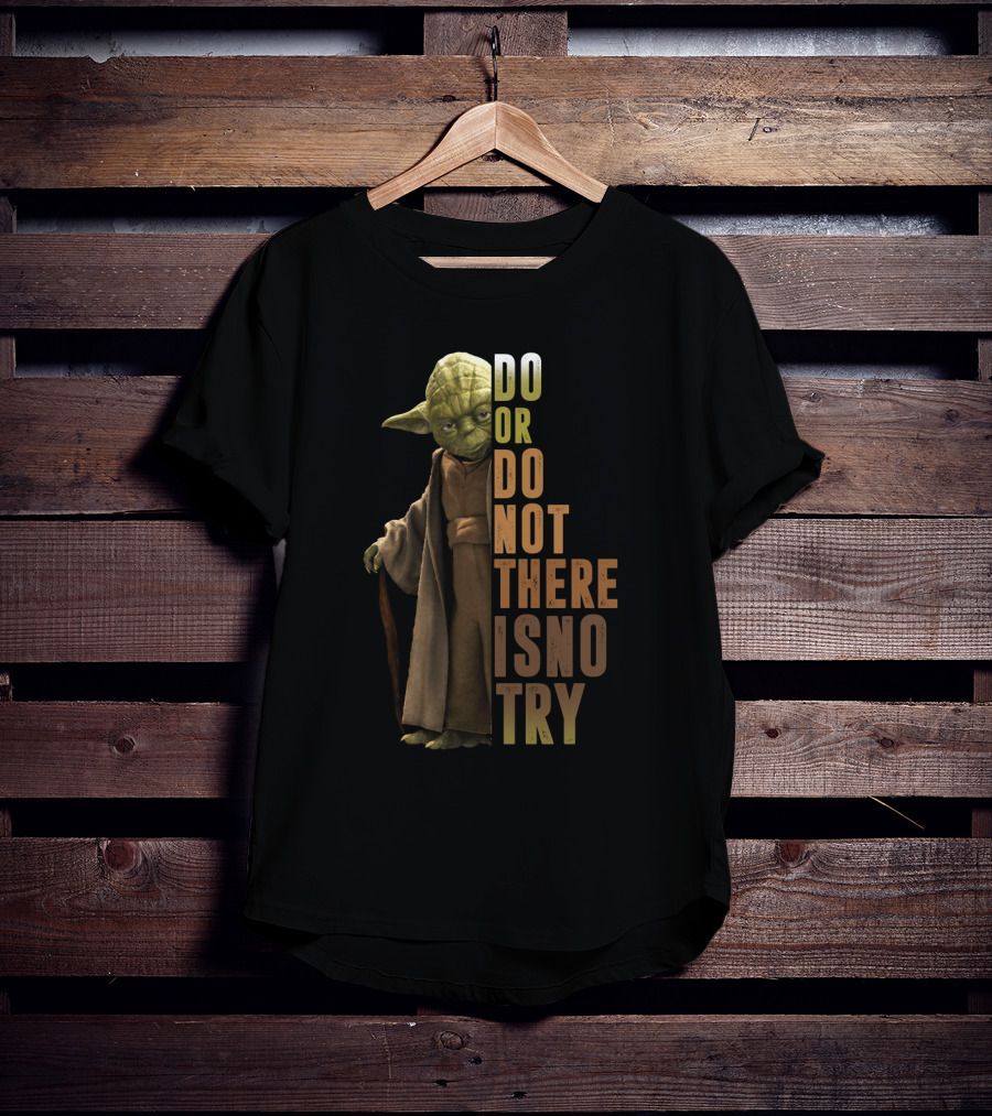 Yoda Do Or Do Not There Is No Try Star Wars Iconic Jedi Wisdom T-Shirt