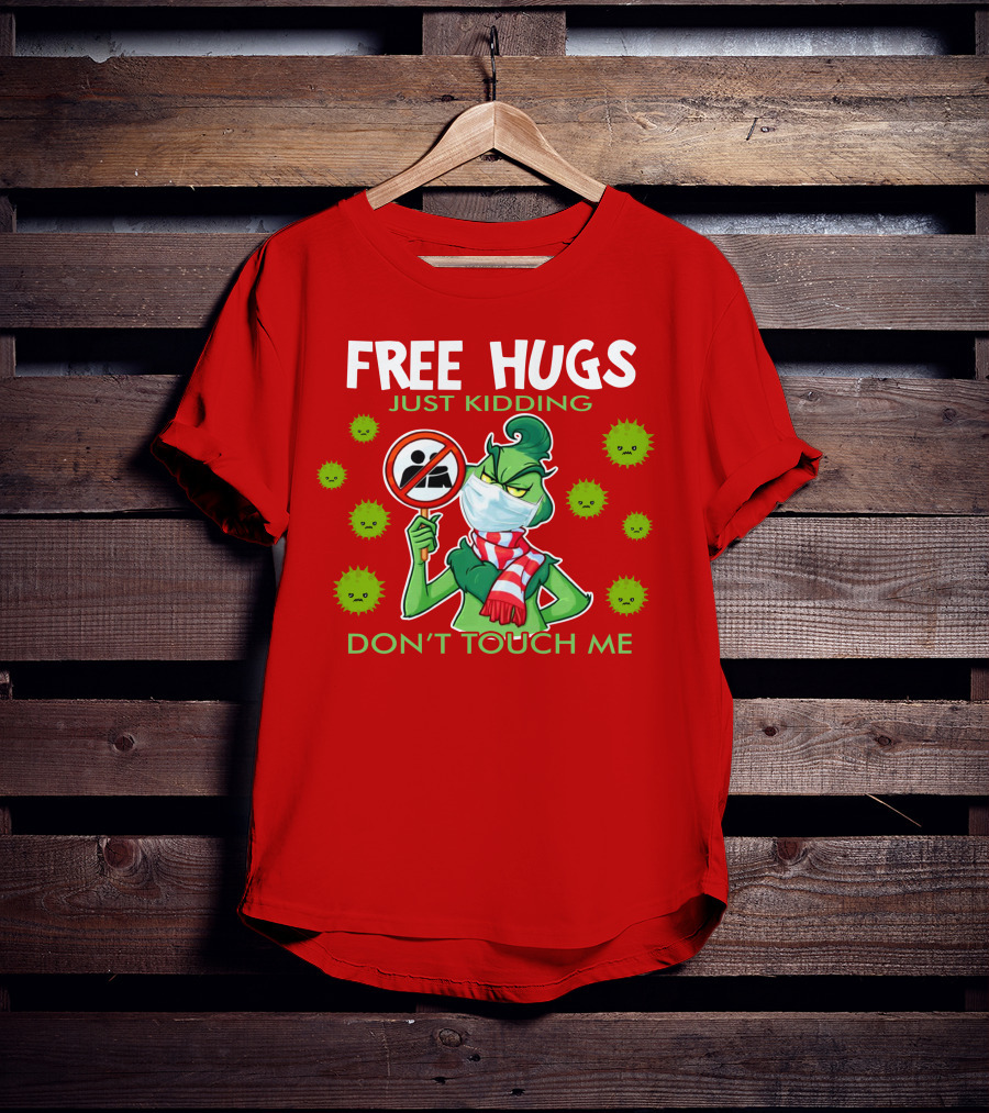 Grinch Free Hugs Just Kidding Don't Touch Me Masked Holiday Humor T-Shirt