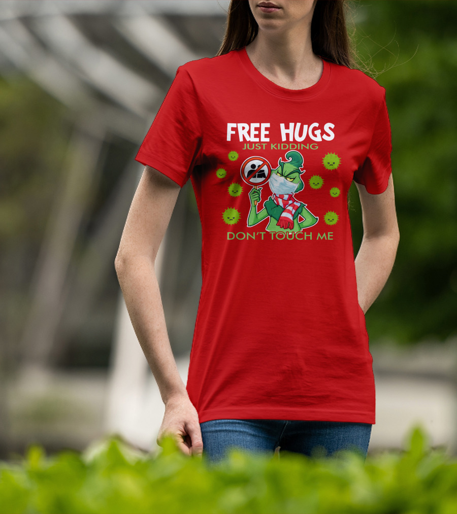 Grinch Free Hugs Just Kidding Don't Touch Me Masked Holiday Humor T-Shirt