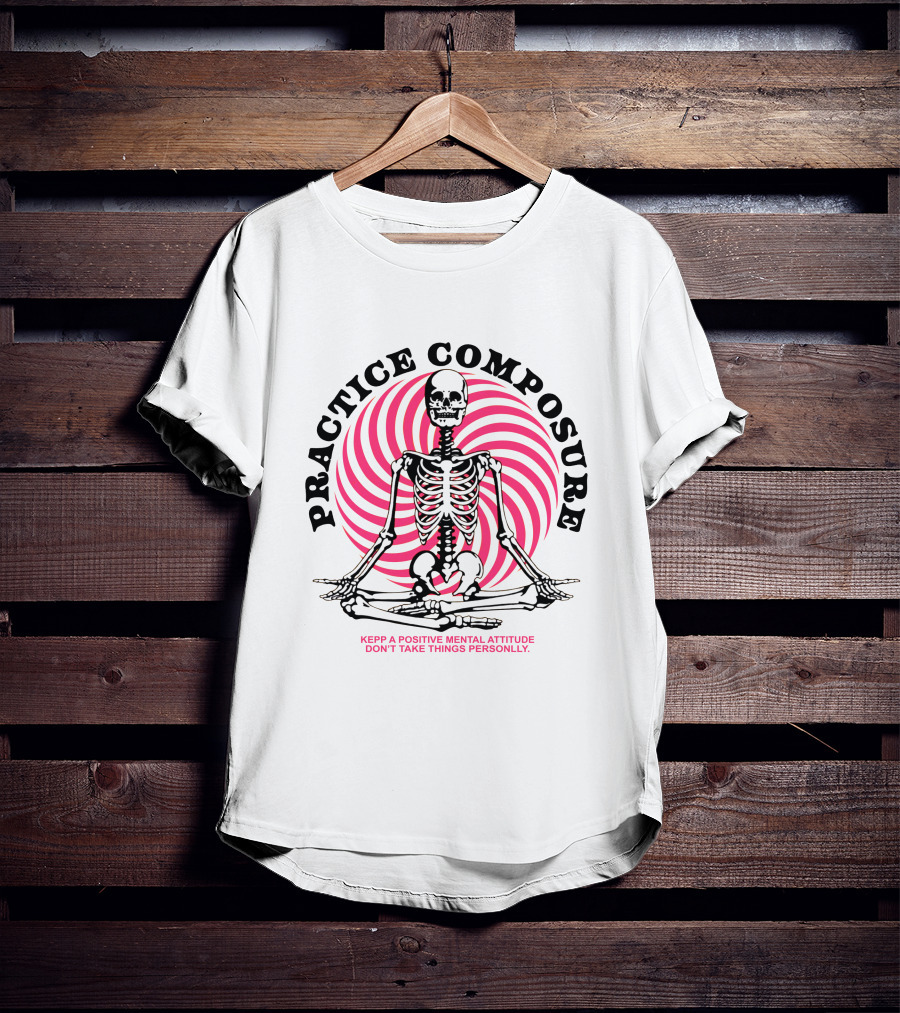 Practice Composure Keep A Positive Mental Attitude Don't Take Things Personally Skeleton Meditation Spiral T-Shirt