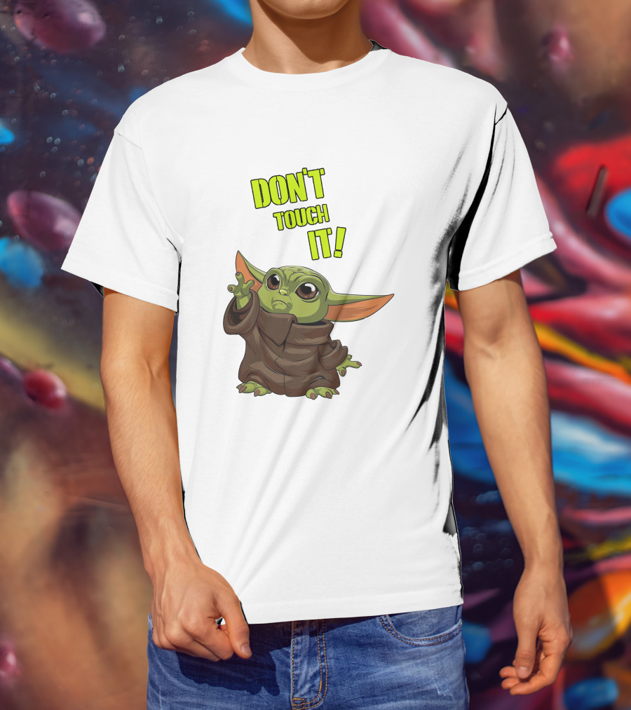 DON'T TOUCH IT Baby Yoda Grogu Mandalorian T-Shirt