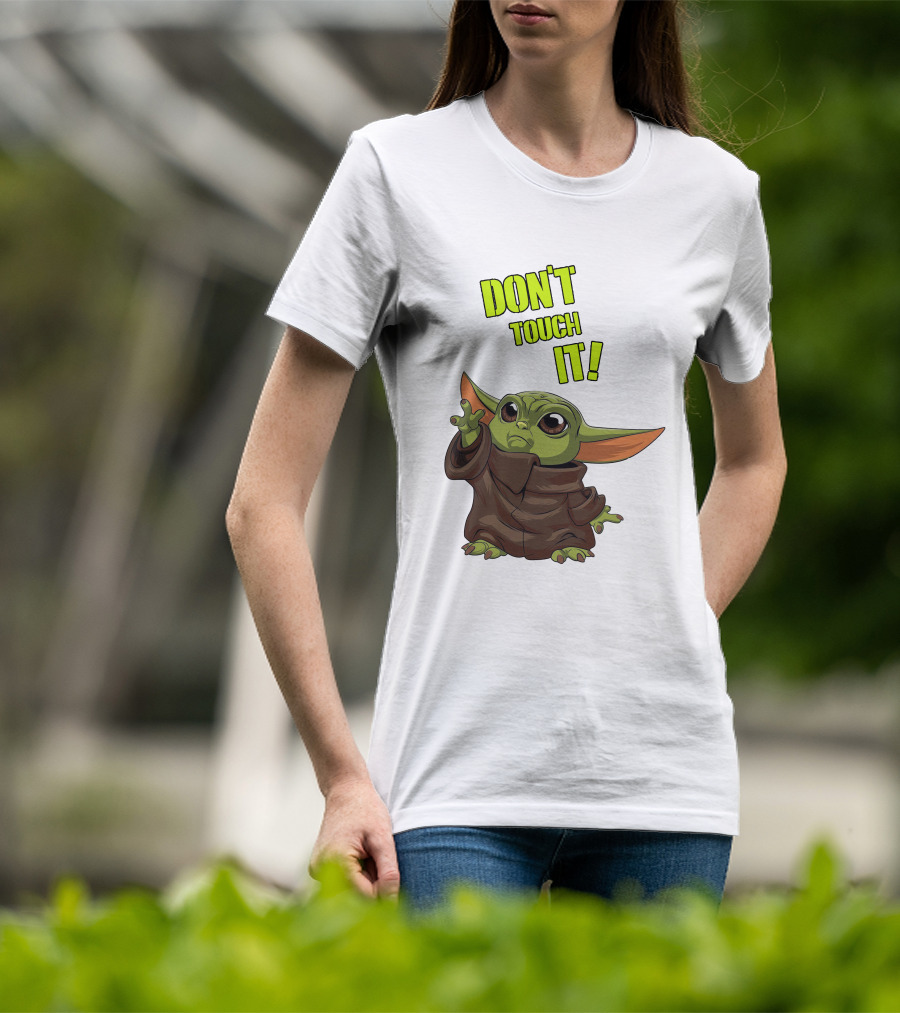 DON'T TOUCH IT Baby Yoda Grogu Mandalorian T-Shirt