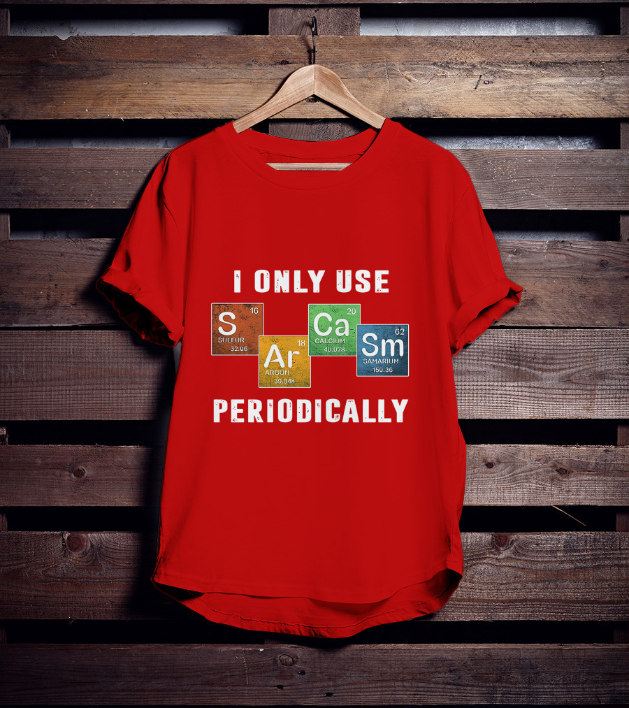 I Only Use S Ar Ca Sm Periodically Sulfur Argon Calcium Samarium T-Shirt