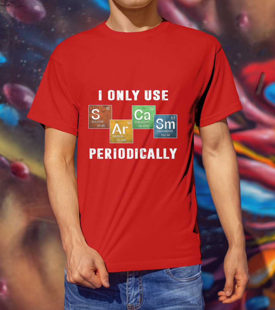 I Only Use S Ar Ca Sm Periodically Sulfur Argon Calcium Samarium T-Shirt