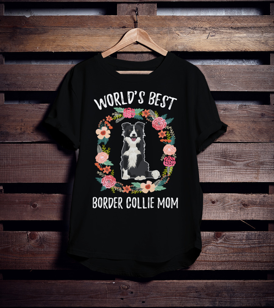 World's Best Border Collie Mom Floral Wreath T-Shirt