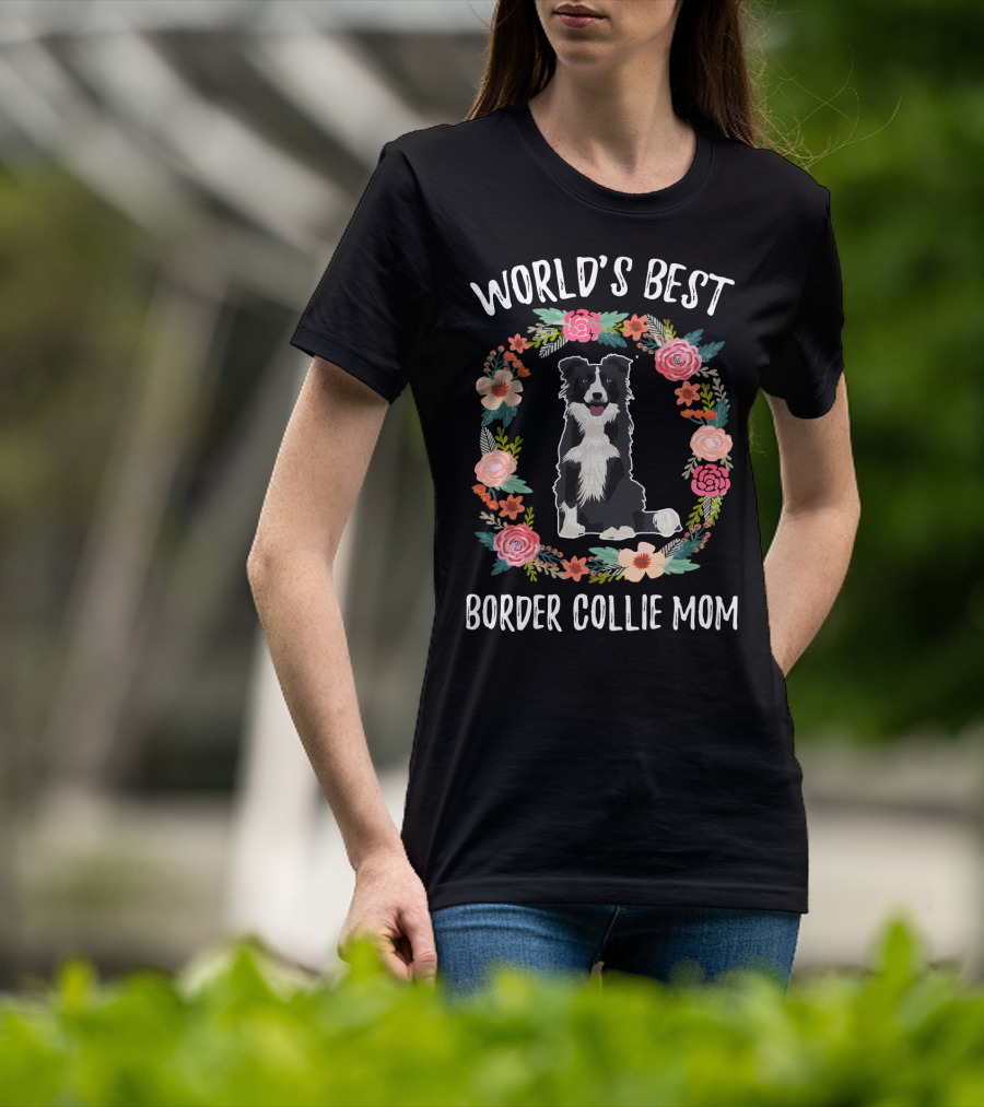 World's Best Border Collie Mom Floral Wreath T-Shirt