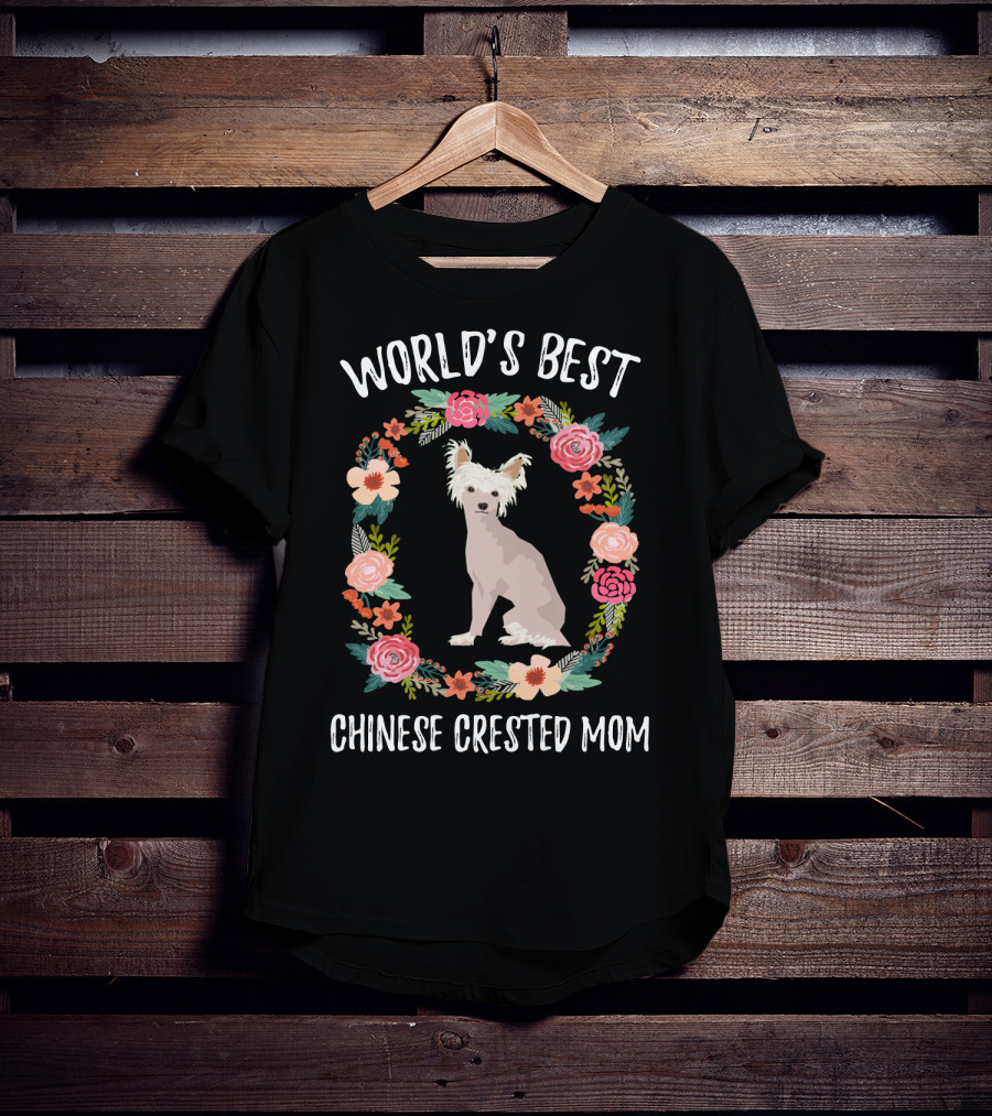 World's Best Chinese Crested Mom Floral Wreath T-Shirt