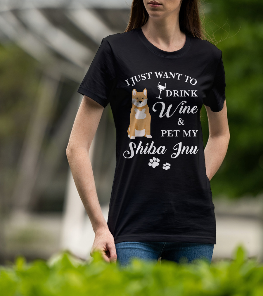 I Just Want To Drink Wine And Pet My Shiba Inu T-Shirt