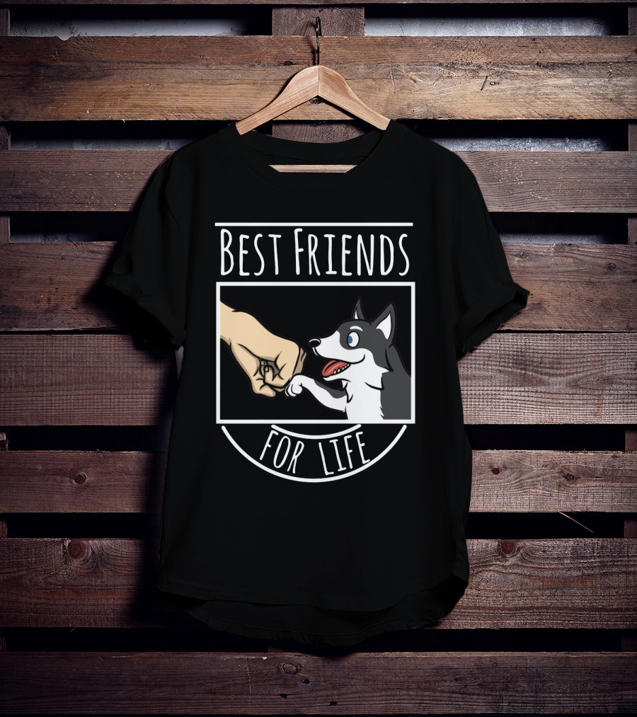 Best Friends For Life Husky Fist Bump Loyalty And Love T-Shirt