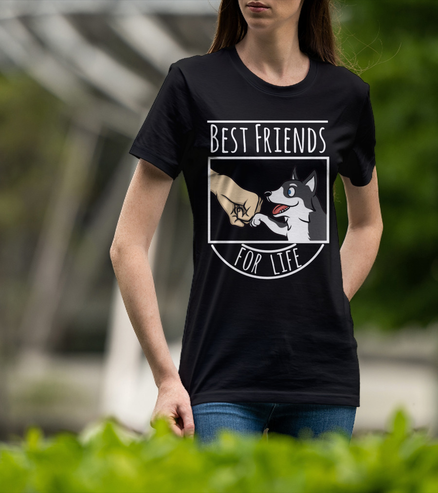 Best Friends For Life Husky Fist Bump Loyalty And Love T-Shirt