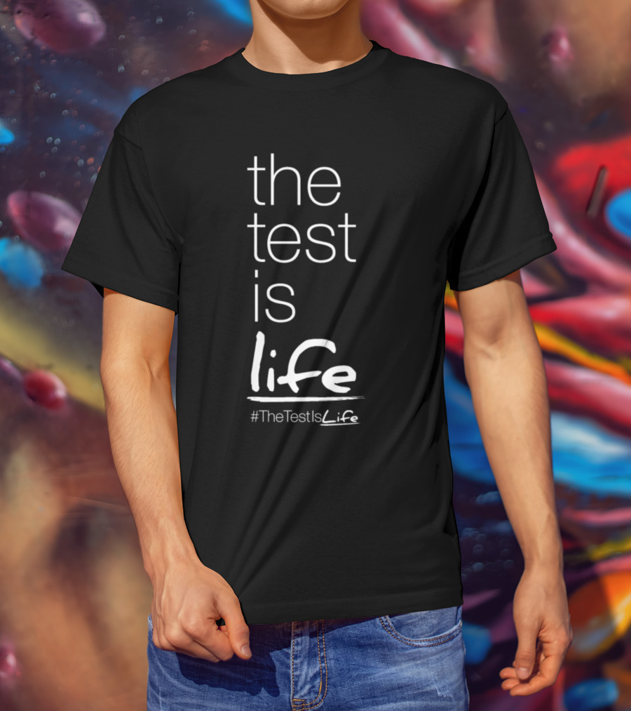 Back To School The Test Is Life Adventure T-Shirt