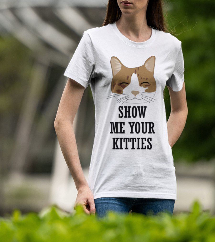Show Me Your Kitties Cat Face T-Shirt