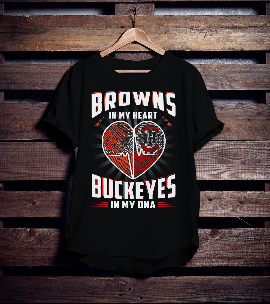 Browns In My Heart Ohio State Buckeyes In My Dna T-Shirt