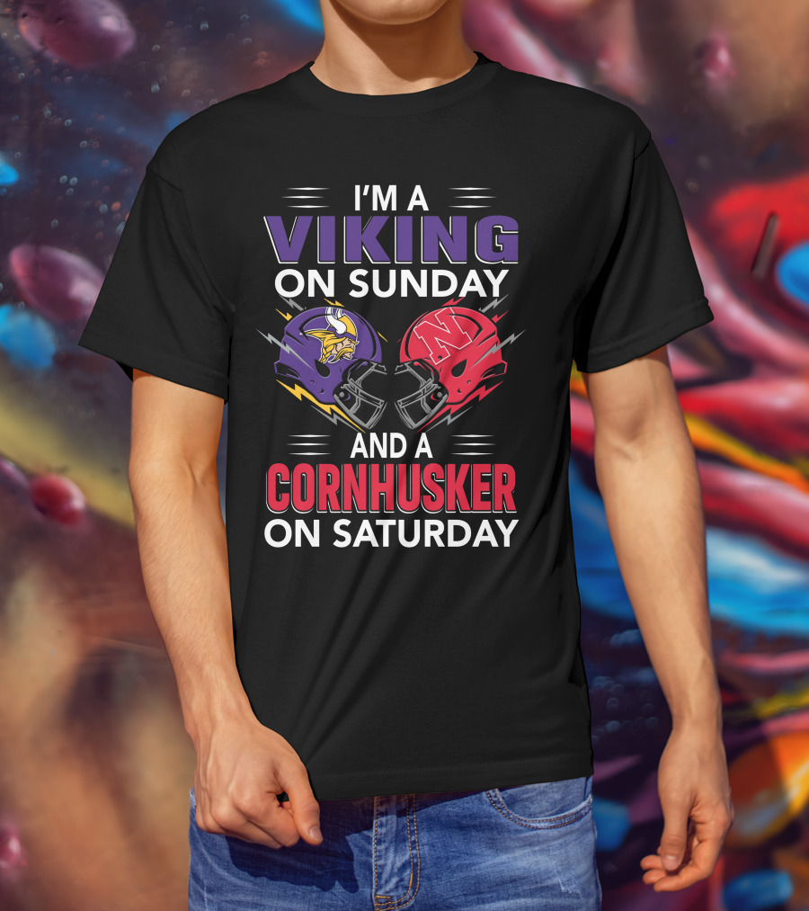 I'm A Viking On Sunday And A Cornhusker On Saturday Football Helmets Clash T-Shirt