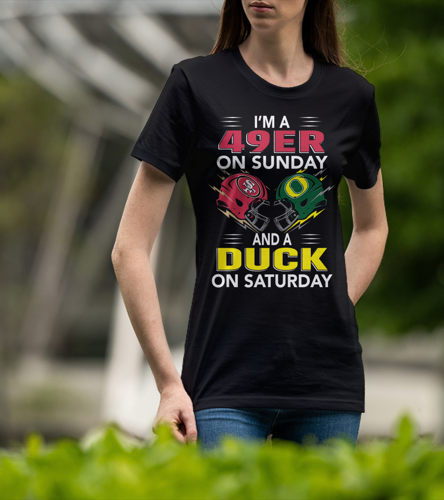 I'm A 49Er On Sunday And A Duck On Saturday Football Helmets Showdown T-Shirt