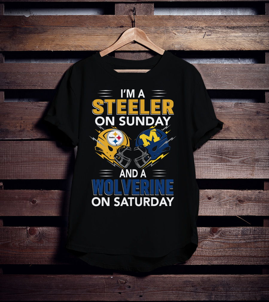 I'm A Steeler On Sunday And A Wolverine On Saturday Helmet Combo T-Shirt