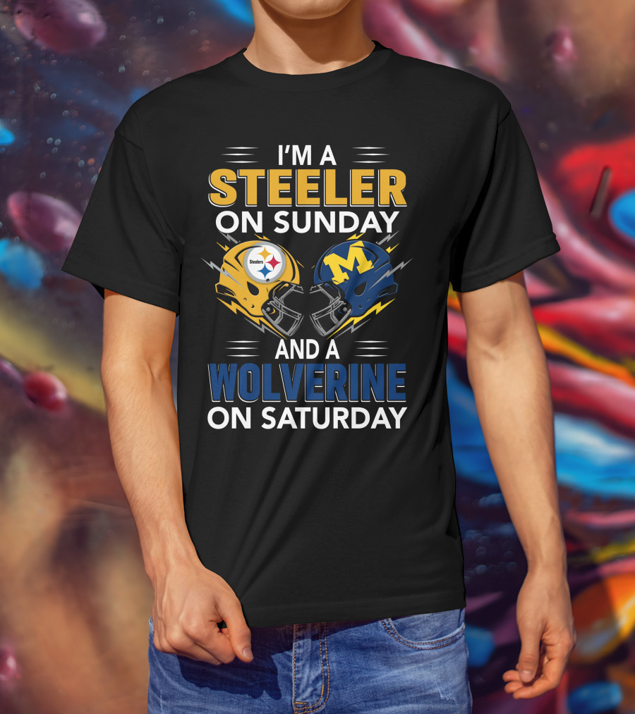 I'm A Steeler On Sunday And A Wolverine On Saturday Helmet Combo T-Shirt