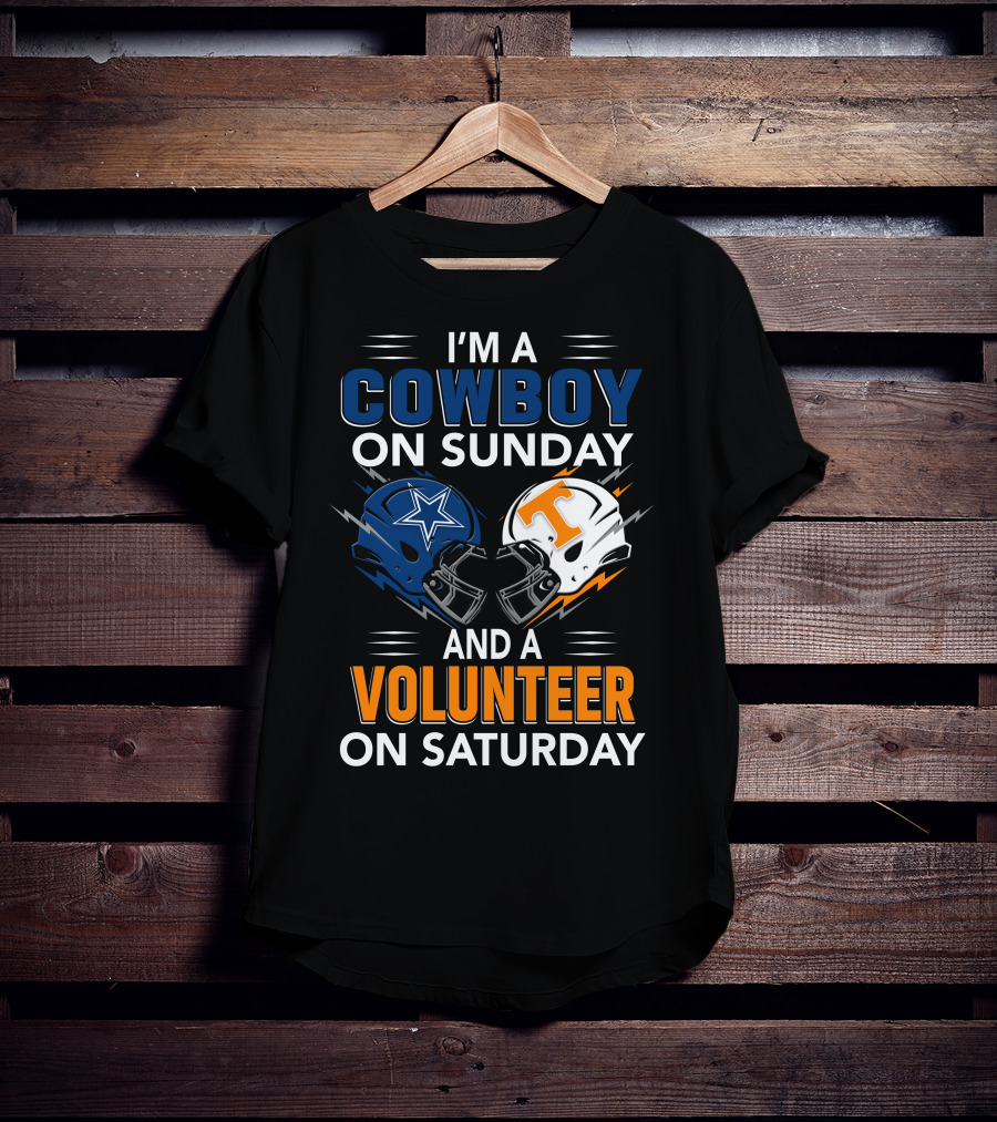 I'm A Cowboy On Sunday And A Volunteer On Saturday T-Shirt