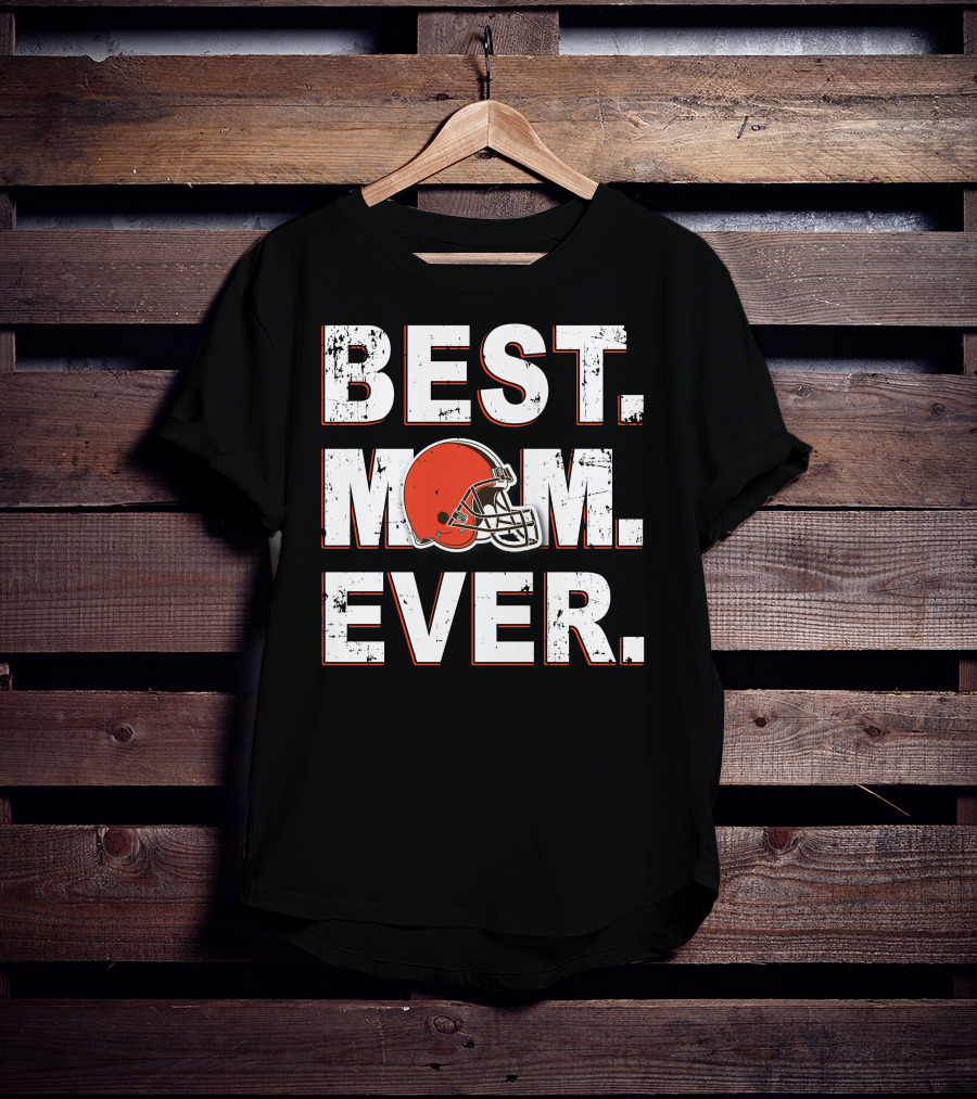Best Mom Ever Cleveland Browns Helmet T-Shirt
