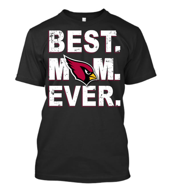 Best Mom Ever Cardinals Fan T-Shirt