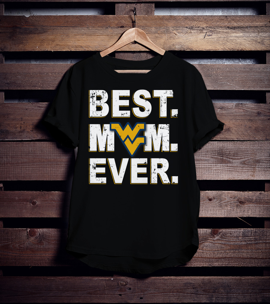 Best Mom Ever Wv Mountaineers T-Shirt