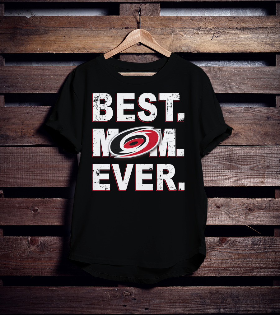 Best Mom Ever Carolina Hurricanes Fan Apparel Collection T-Shirt