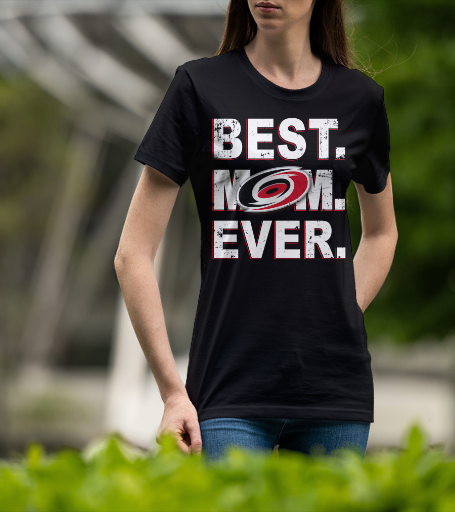 Best Mom Ever Carolina Hurricanes Fan Apparel Collection T-Shirt