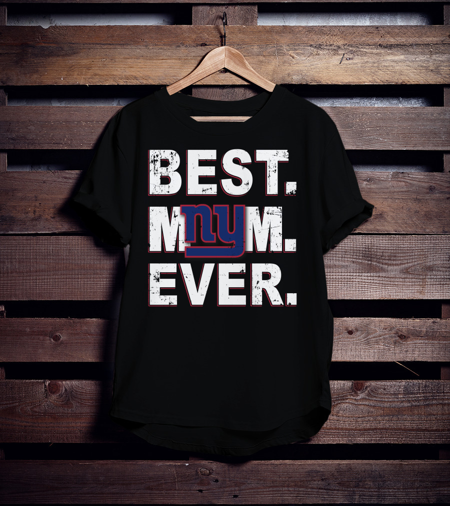 Best Mom Ever New York Giants T-Shirt