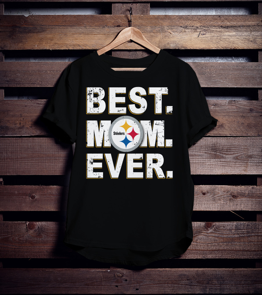 Best Steelers Mom Ever Best Mom Ever T-Shirt