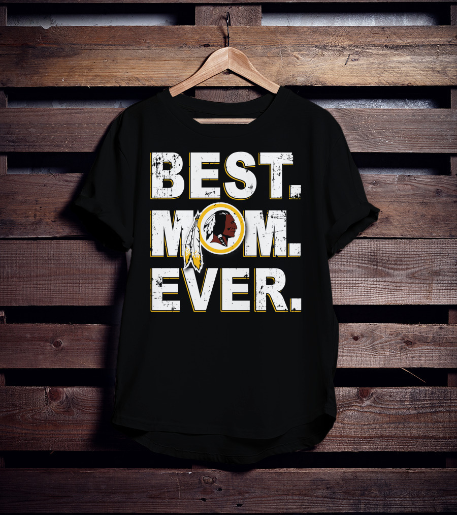 Best Mom Ever Washington Redskins T-Shirt