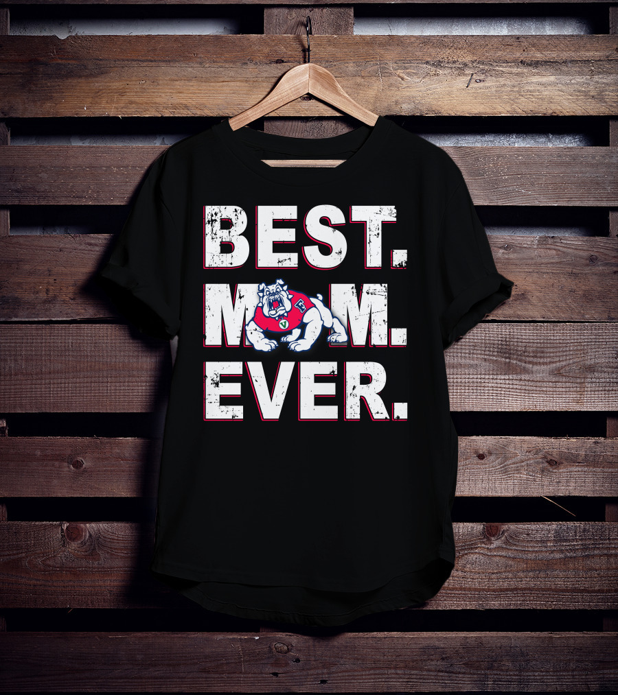 Best Mom Ever Fresno State Bulldogs T-Shirt