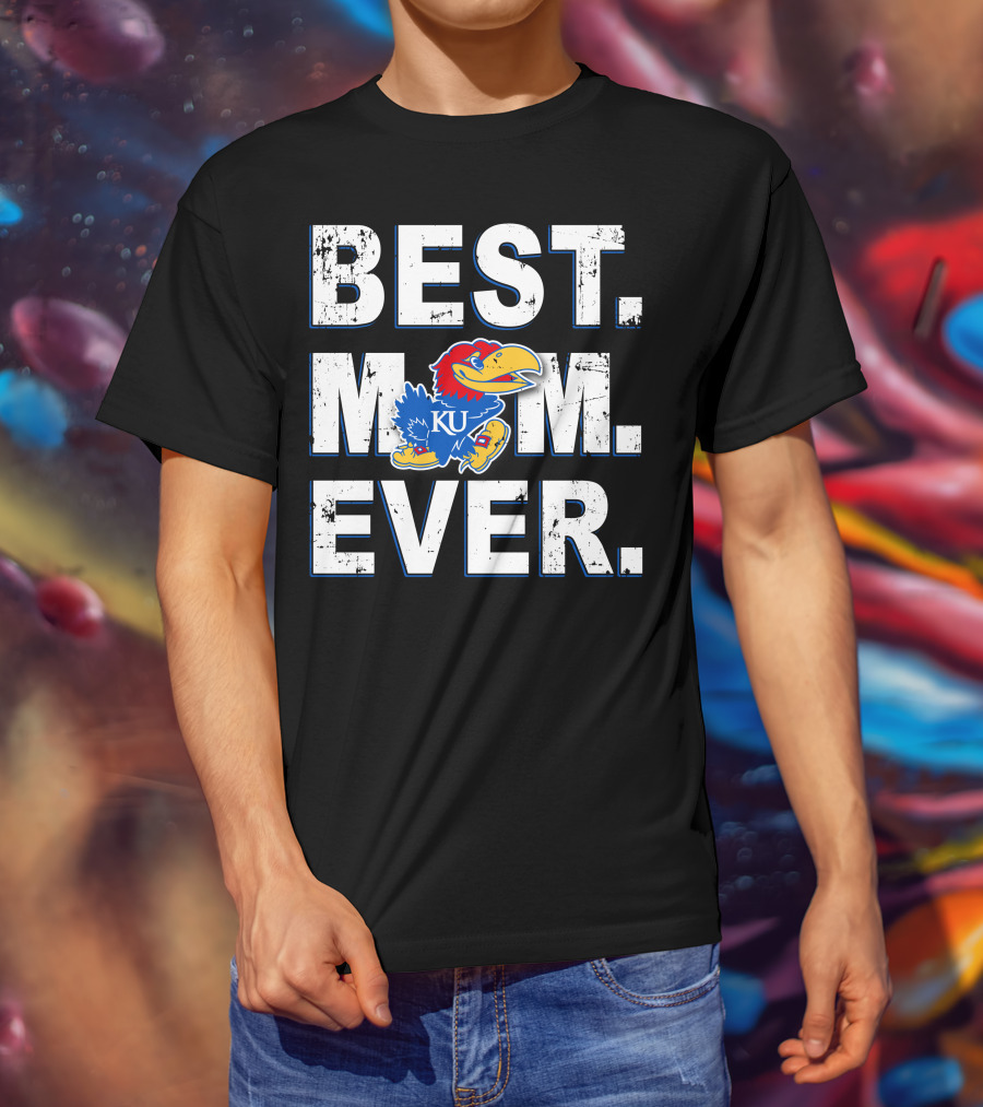 Best Mom Ever Ku Jayhawks Ku Jayhawk T-Shirt