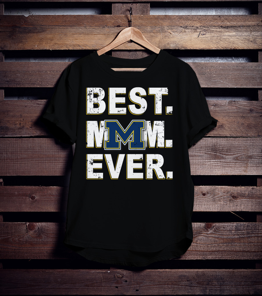Best Mom Ever Michigan Wolverines Block M T-Shirt