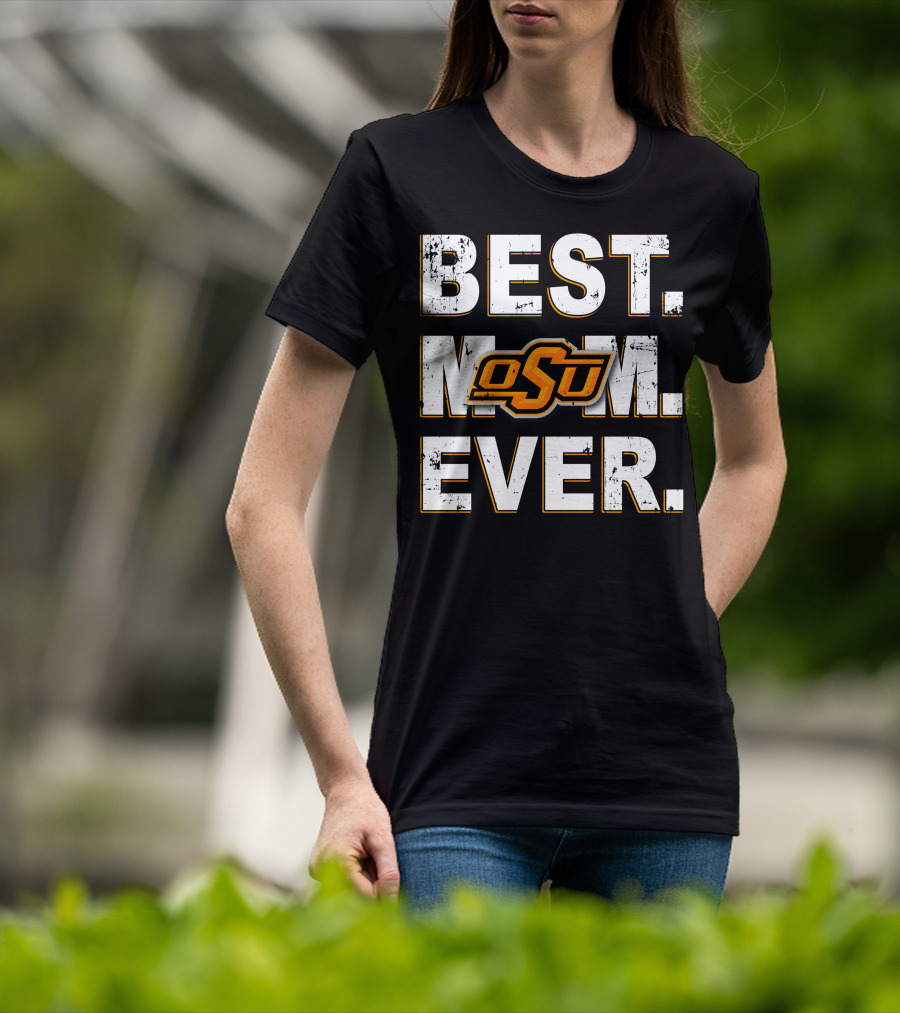 Best Mom Ever Osu Oklahoma State Cowboys T-Shirt