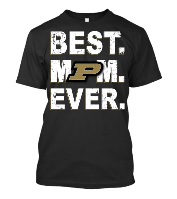Best Mom Ever Purdue Boilermakers P T-Shirt