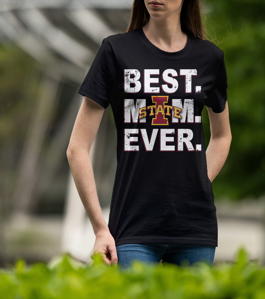 Best Mom Ever Iowa State Cyclones State T-Shirt