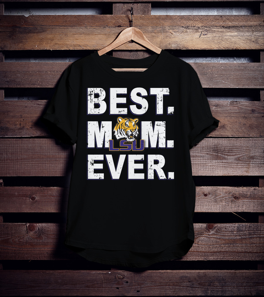 Best Mom Ever Lsu Tigers T-Shirt