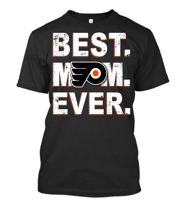 Best Mom Ever Philadelphia Flyers Fan T-Shirt