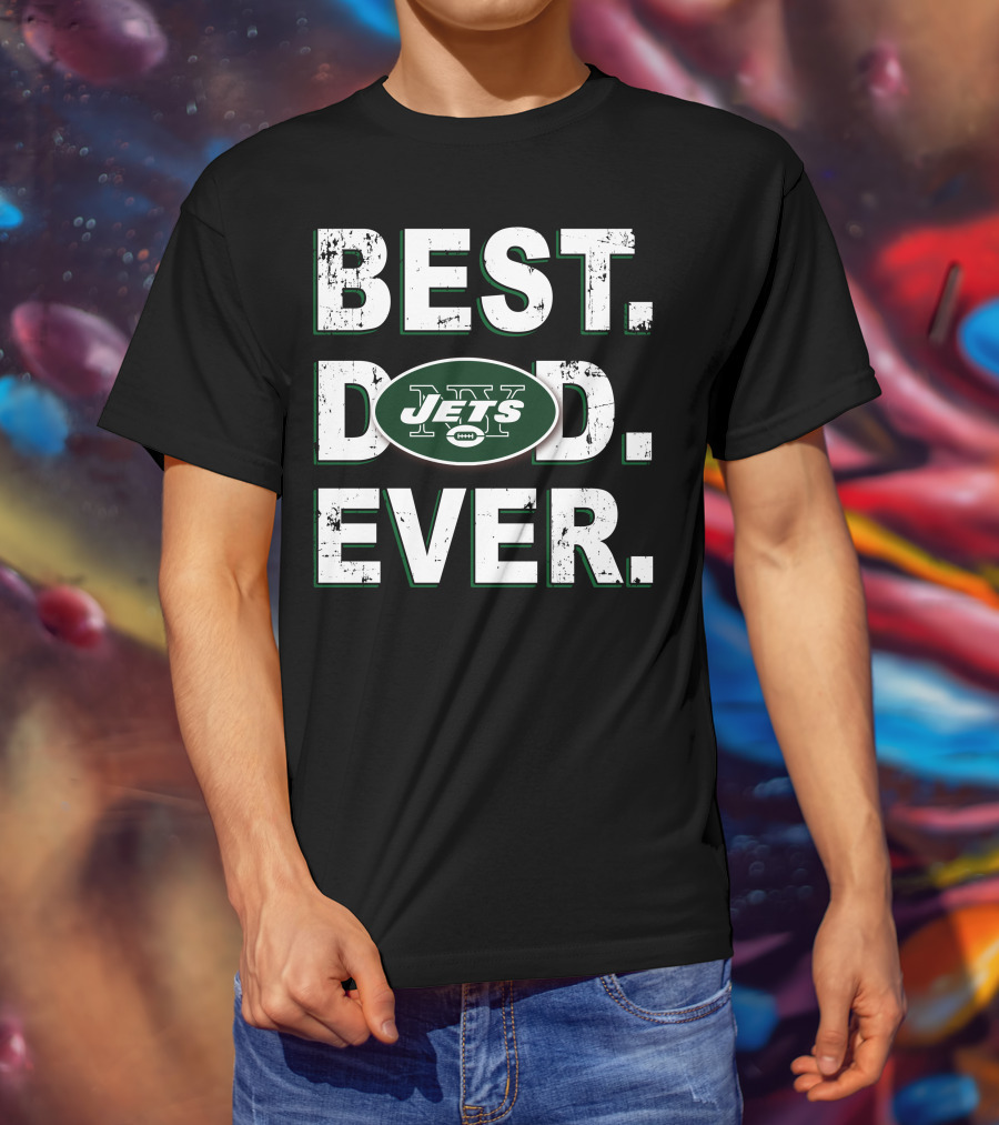 Best Dad Ever New York Jets T-Shirt