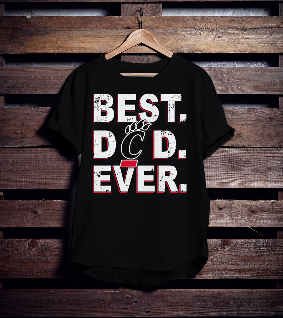 Best Dad Ever Cincinnati Bearcats T-Shirt