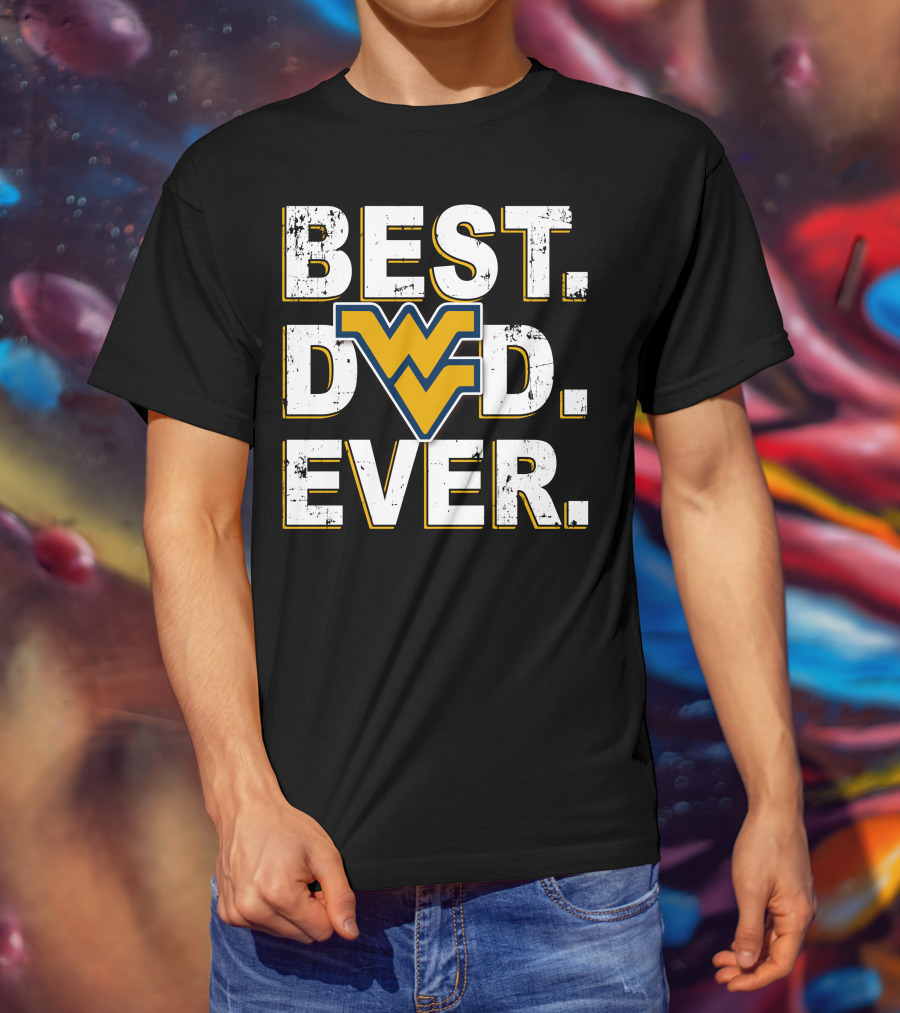 Best Dad Ever Wvu Mountaineers T-Shirt