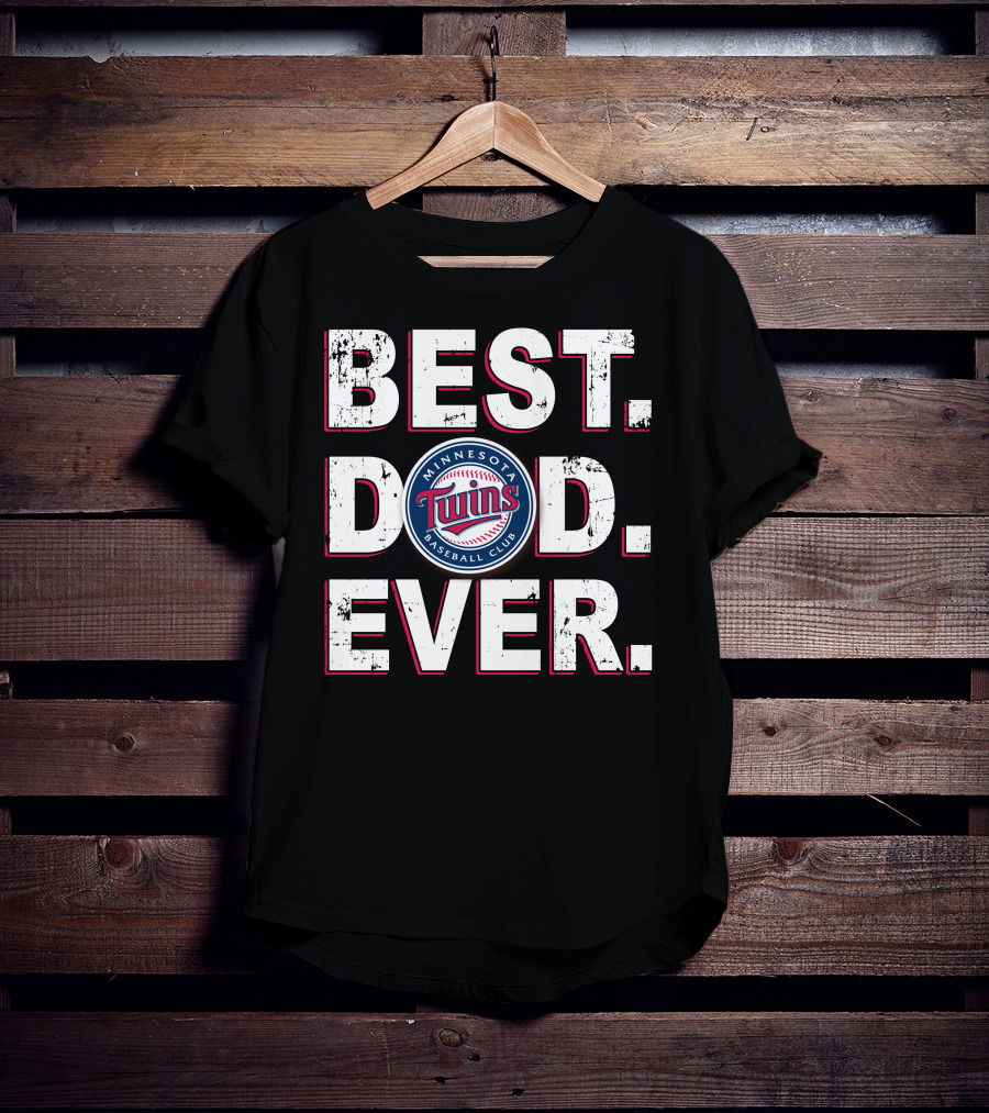 Best Dad Ever Minnesota Twins Baseball Club T-Shirt