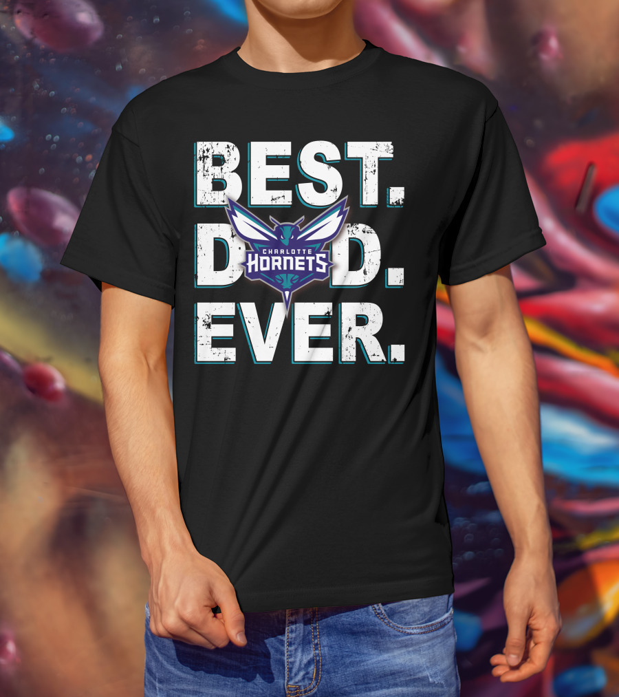 Best Dad Ever Charlotte Hornets T-Shirt