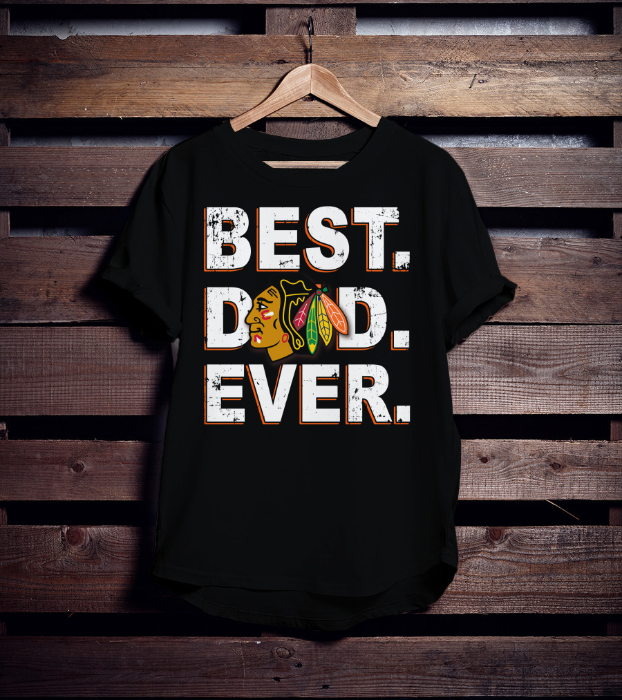 Best Dad Ever Chicago Blackhawks T-Shirt