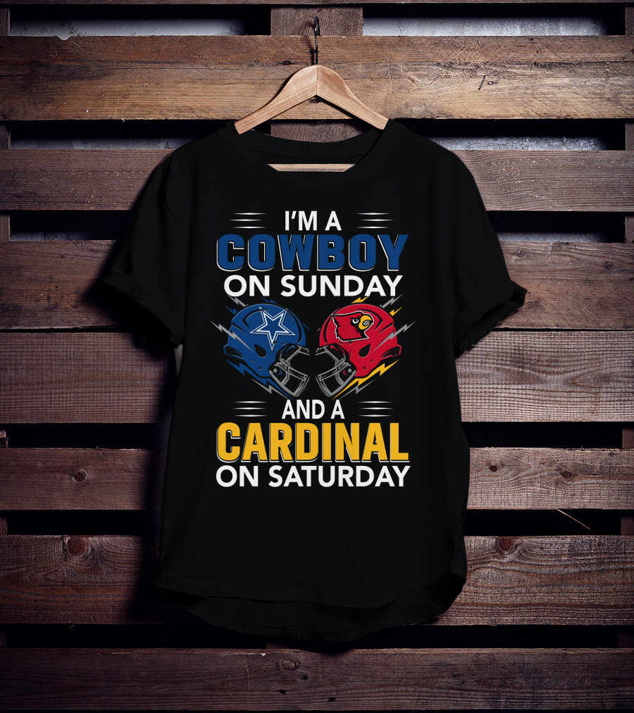 I'm A Cowboy On Sunday And A Cardinal On Saturday T-Shirt